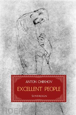anton chekhov - excellent people
