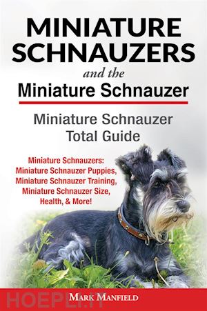 mark manfield - miniature schnauzers and the miniature schnauzer