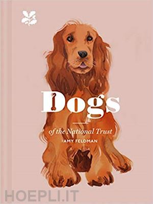 feldman amy - dogs of the national trust