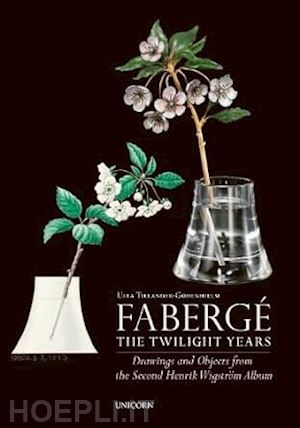 tillander-godenhielm ulla - faberge - the twilight years