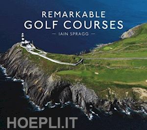 spragg ian - remarkable golf courses