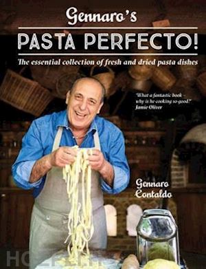 contaldo gennaro - gennaro's pasta perfecto!