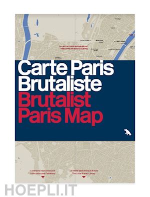 wilson robin - carte paris brutaliste. brutalist paris map