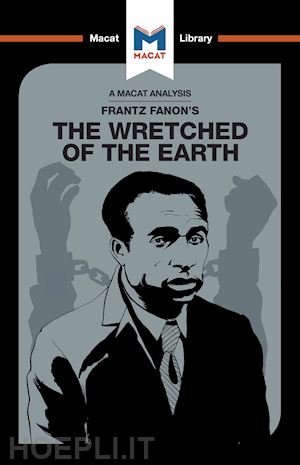 quinn riley - an analysis of frantz fanon's the wretched of the earth