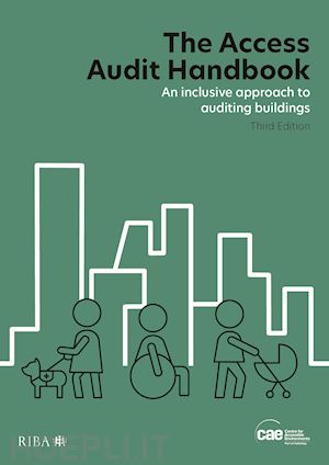 centre for accessible environments (cae) - the access audit handbook