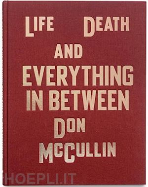 mccullin don - life, death and everything in between