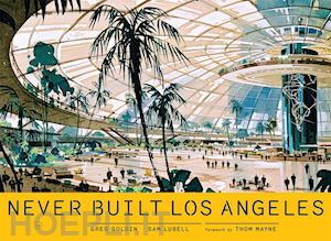 goldin greg ; lubell sam - never built los angeles