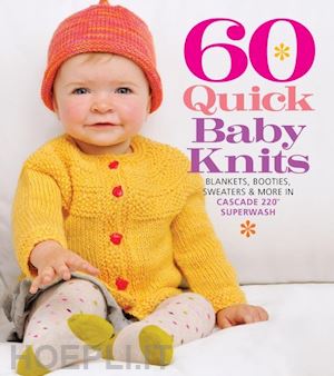 . . - 60 quick baby knits