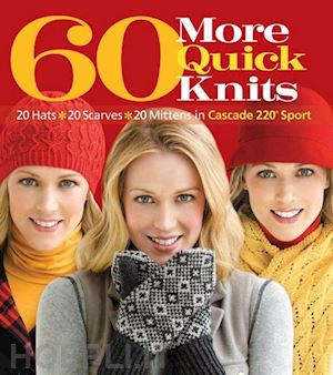 . . - 60 more quick knits