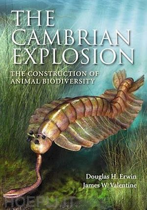 erwin douglas - the cambrian explosion: the construction of animal biodiversity