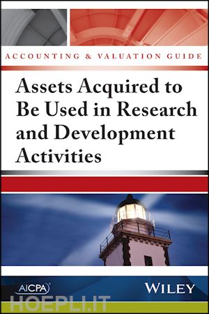 aicpa - accounting and valuation guide: assets acquired to be used in research and development activities