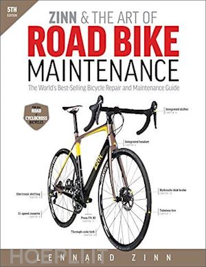 zinn lenard; telander todd; reisel mike - zinn and the art of road bike maintenance