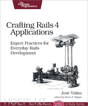 valim josé - crafting rails 4 applications 2ed