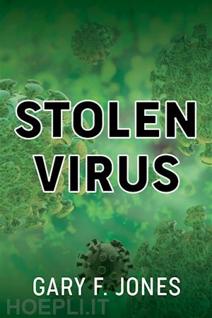 gary f. jones - stolen virus