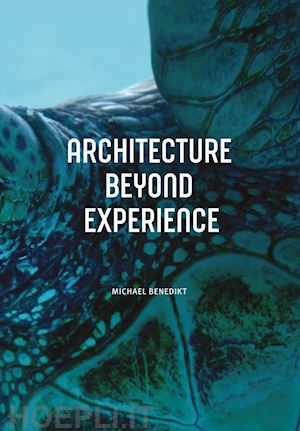 benedikt michael - architecture beyond experience
