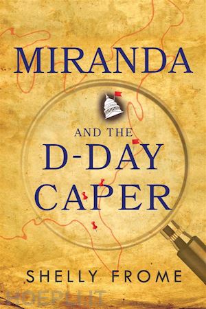 shelly frome - miranda and the d-day caper