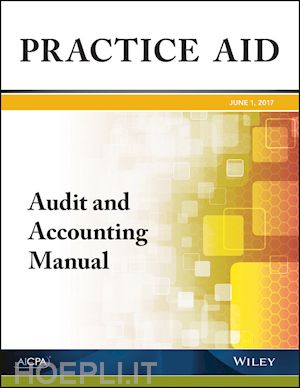 Practice Aid: Audit And Accounting Manual, 2017 - Aicpa | Libro John ...