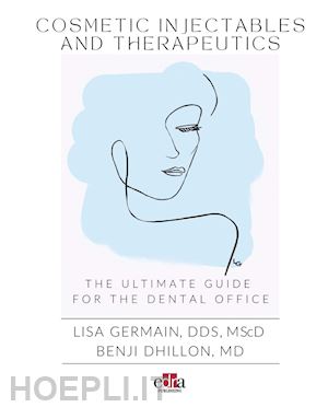 germain lisa, dhillon benji - cosmetic injectables and therapeutics