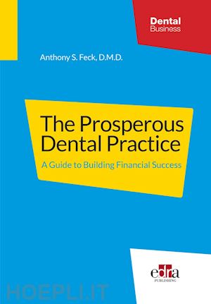 feck. d.m.d. anthony s. - the prosperous dental practice