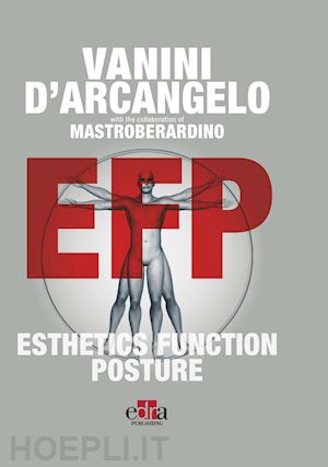 vanini lorenzo, d'arcangelo camillo; mastrobernardino stefano (coll.); - efp, esthetics function posture