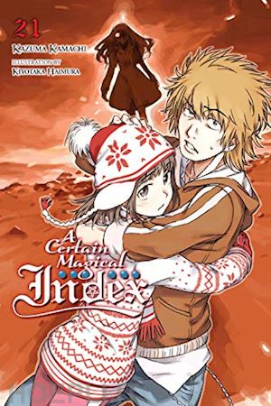 kamachi kazuma; haimura kiotaka - a certain magical index vol.21 (english light novel)