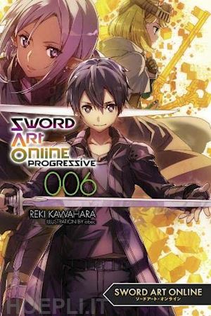 kawahara reki; abec - sword art online progressive vol.6 (english light novel)