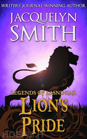 jacquelyn smith - lion’s pride: a legends of lasniniar short