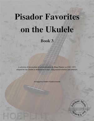 robert vanderzweerde - pisador favorites on the ukulele (book 3)
