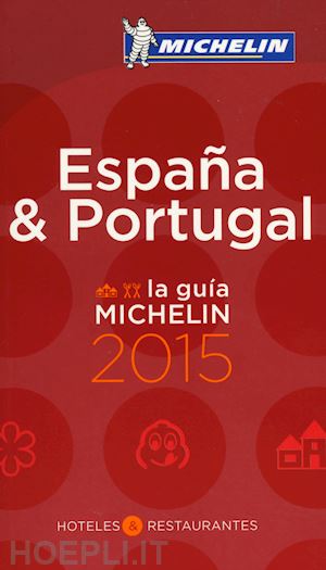 aa.vv. - espana & portugal guida rossa michelin 2015