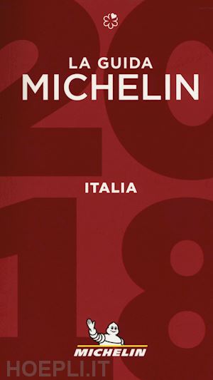 aa.vv. - italia 2018. la guida michelin