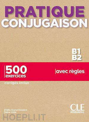  - pratique conjugaison b1 -b2 - livre + corriges