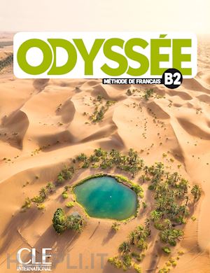 aa vv - odyssee. methode de francais. niveau b2. livre de l'eleve. con file audio per il