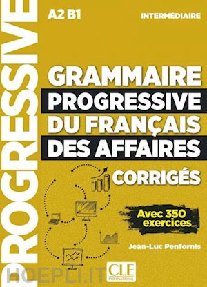 penfornis jean-luc - grammaire progressive du francais des affaires niveau intermediaire - corriges