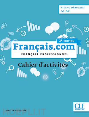 penfornis jean-luc - francais.com a1-a2 - cahier d'activites