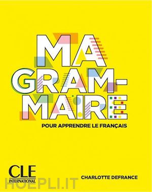  - ma grammaire. guide visuel. a1/b2. per le scuole superiori