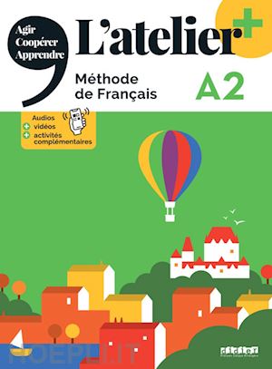 aa.vv. - atelier. methode de francais. a2. livre. per le scuole superiori. con didierfle.