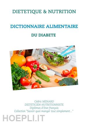 cédric menard - dictionnaire alimentaire du diabète
