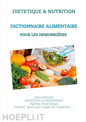 cédric menard - dictionnaire alimentaire pour les hémorroïdes