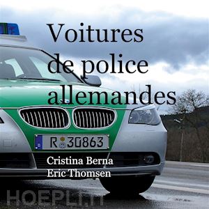 cristina berna; eric thomsen - voitures de police allemandes