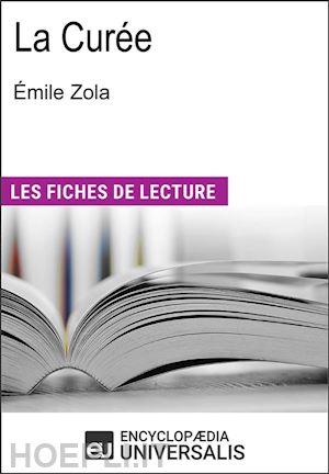 encyclopaedia universalis - la curée de Émile zola