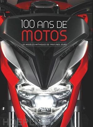  - 100 ans de motos