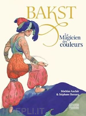  - bakst - le magicien des couleurs