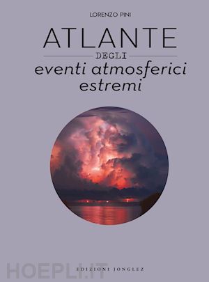 pini lorenzo - atlante degli eventi atmosferici estremi