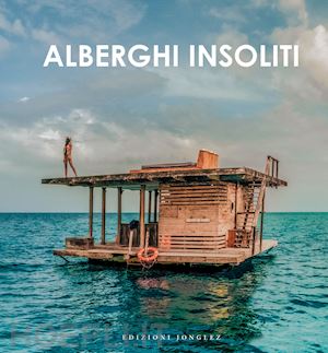 dobson steve - alberghi insoliti nel mondo