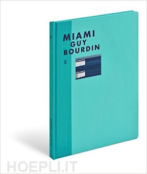 Miami. Guy Bourdin - Bourdin Guy | Libro Louis Vuitton Japan 12/2016 -  HOEPLI.it
