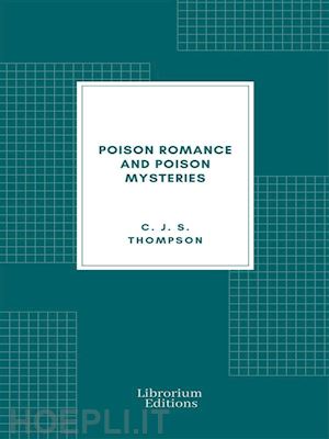 c. j. s. thompson - poison romance and poison mysteries