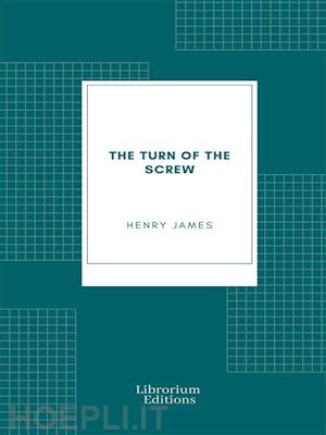 henry james - the turn of the screw