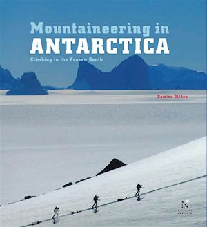 damien gildea - transantarctic mountains - mountaineering in antarctica