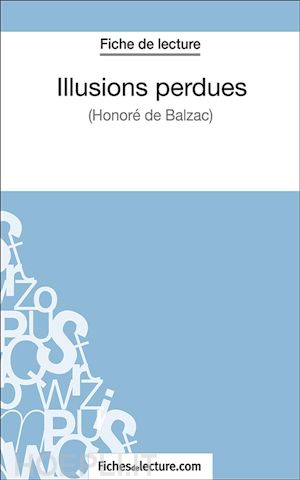 fichesdelecture.com; laurence binon - illusions perdues