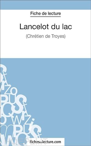 fichesdelecture.com; laurence binon - lancelot du lac